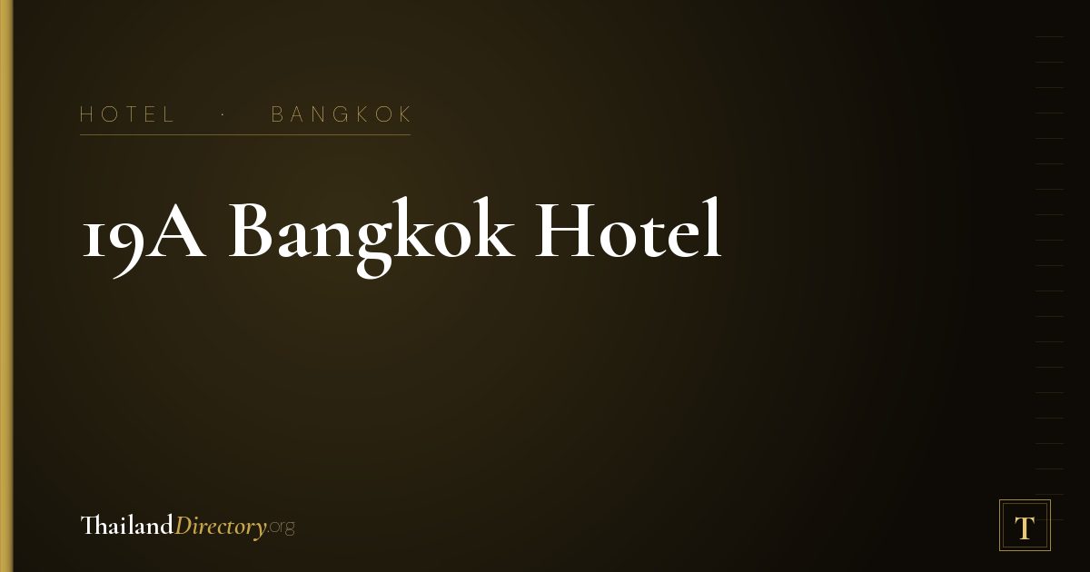19A Bangkok Hotel