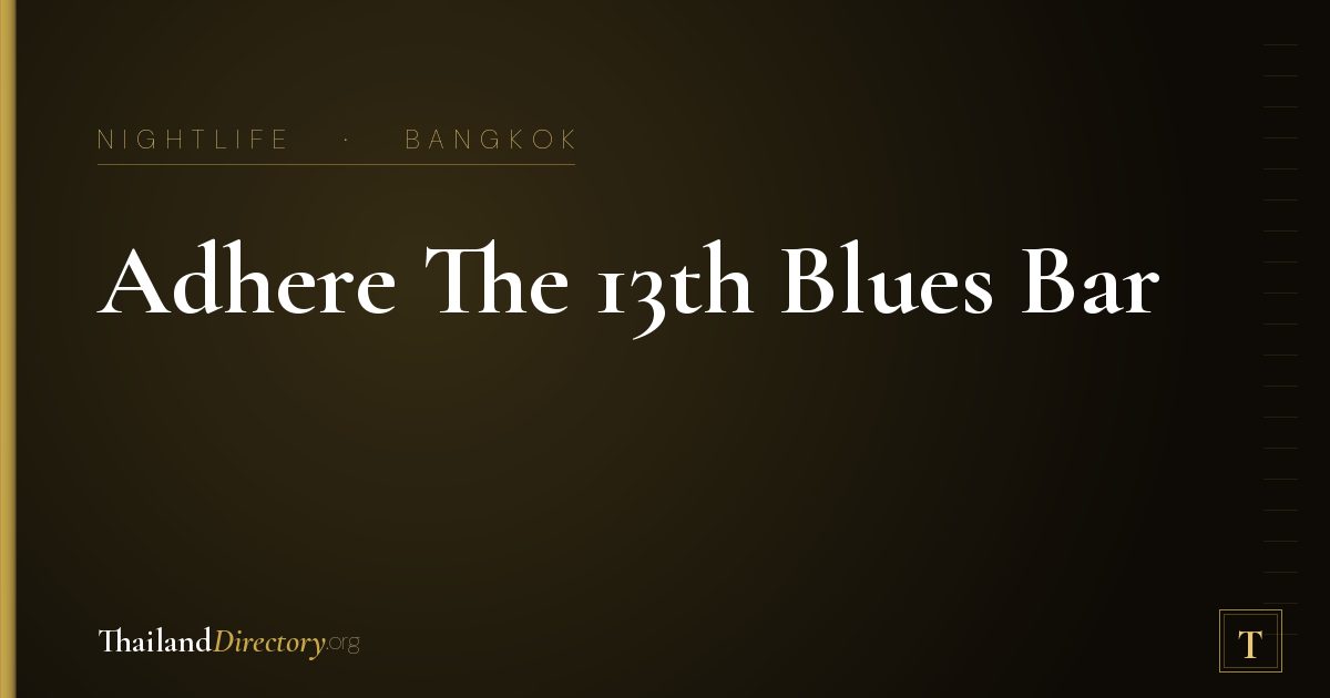 Adhere The 13th Blues Bar