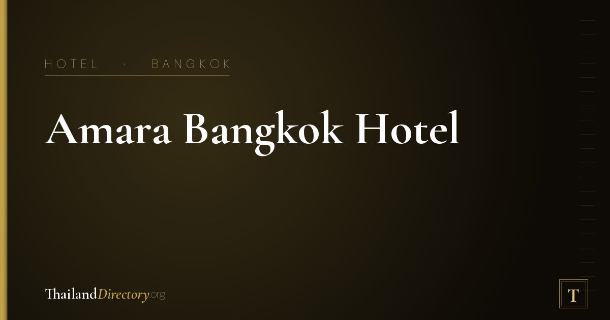 Amara Bangkok Hotel