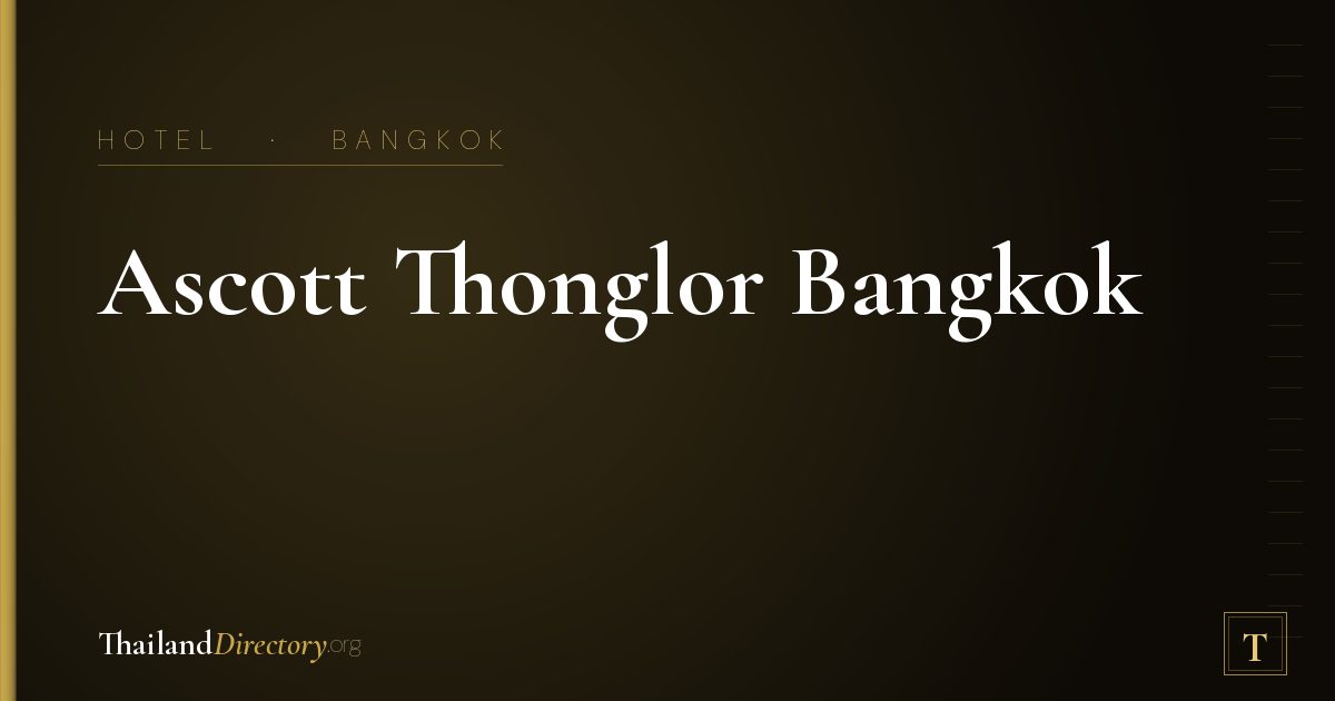 Ascott Thonglor Bangkok