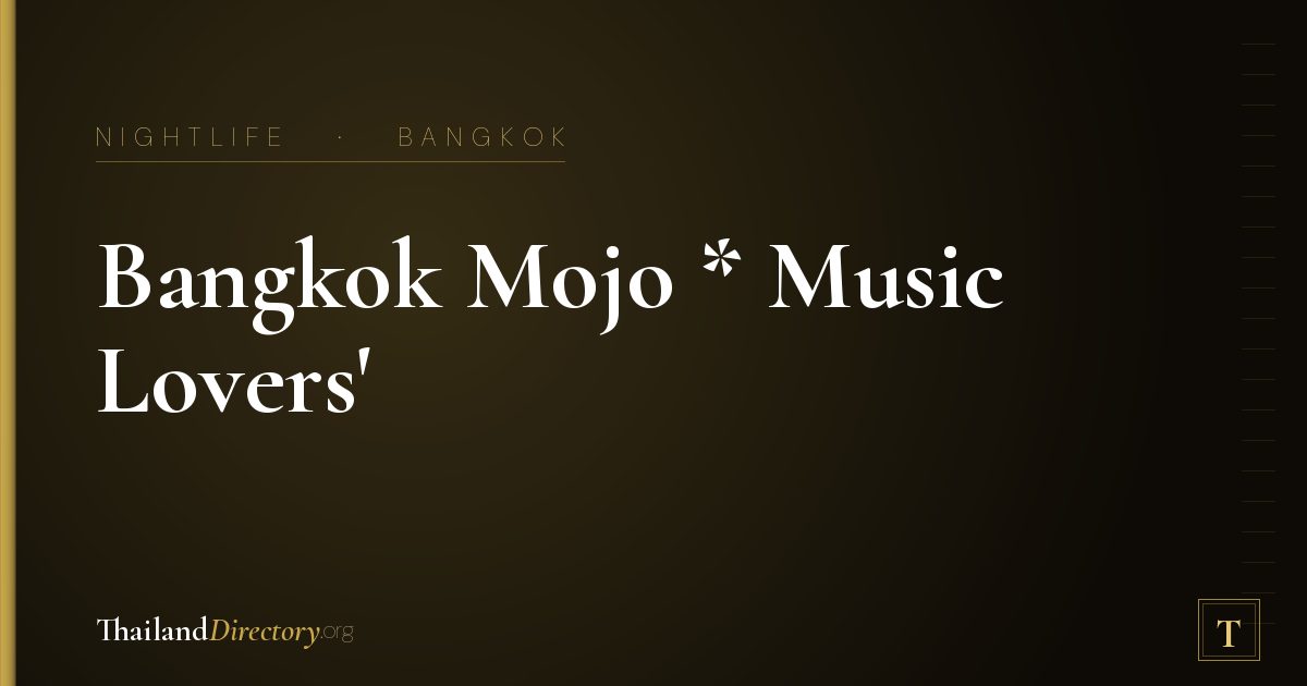 Bangkok Mojo * Music Lovers' Club