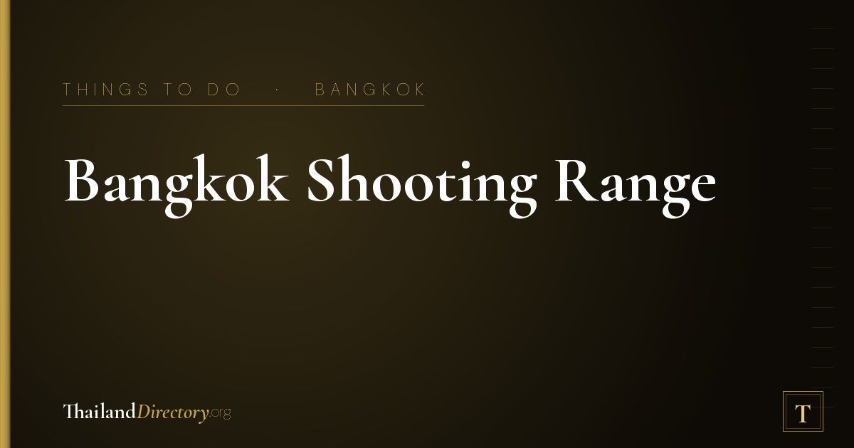Bangkok Shooting Range