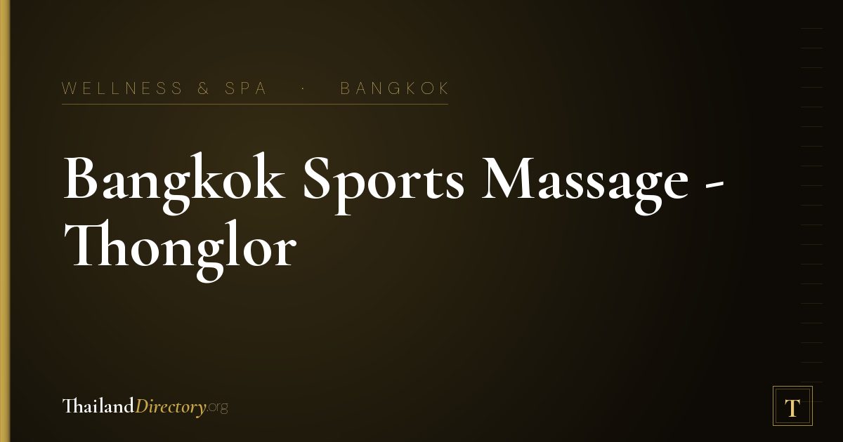 Bangkok Sports Massage - Thonglor