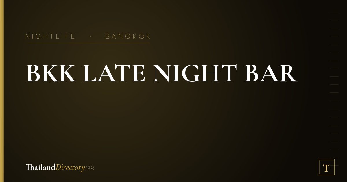 BKK LATE NIGHT BAR