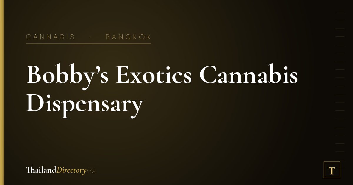 Bobby’s Exotics Cannabis Dispensary