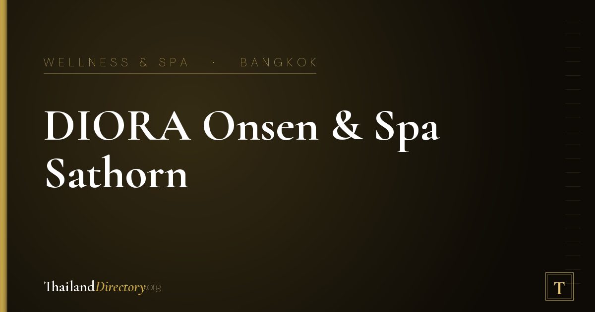 DIORA Onsen & Spa Sathorn