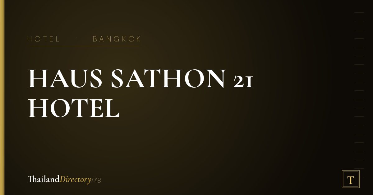 HAUS SATHON 21 HOTEL