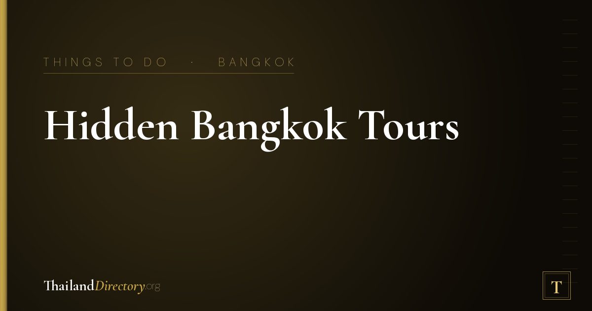 Hidden Bangkok Tours