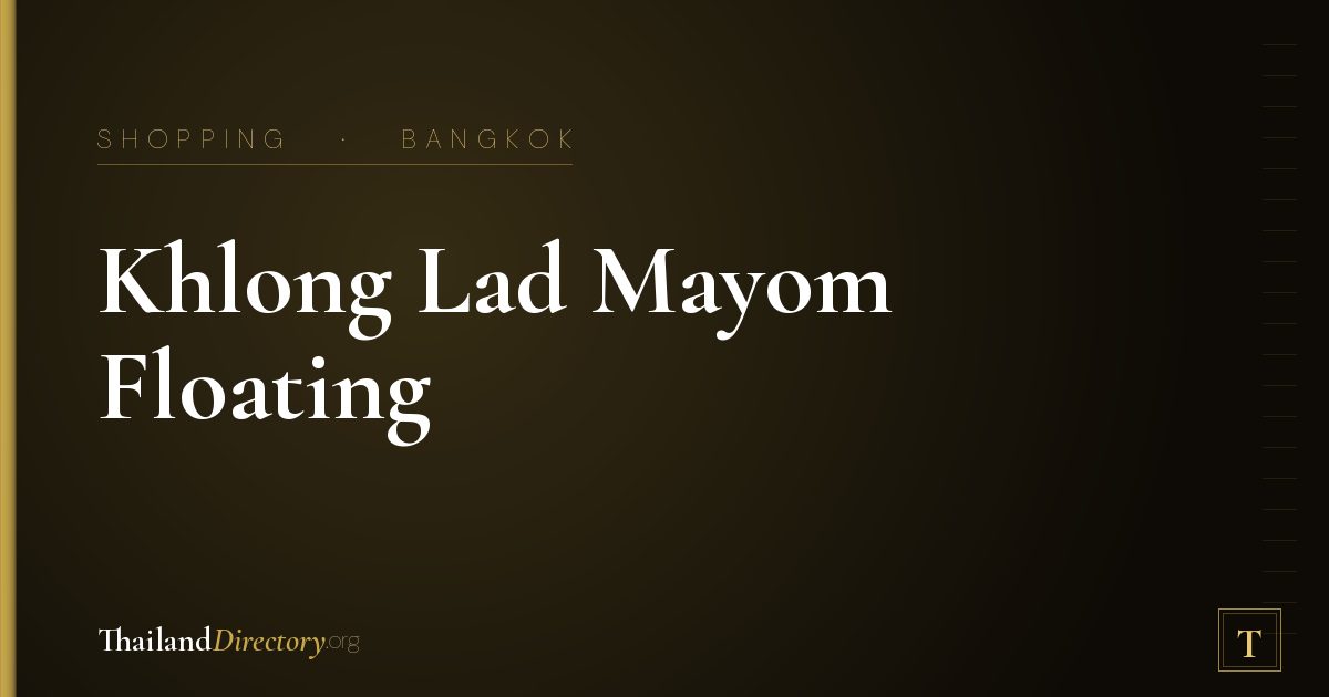 Khlong Lad Mayom Floating Market