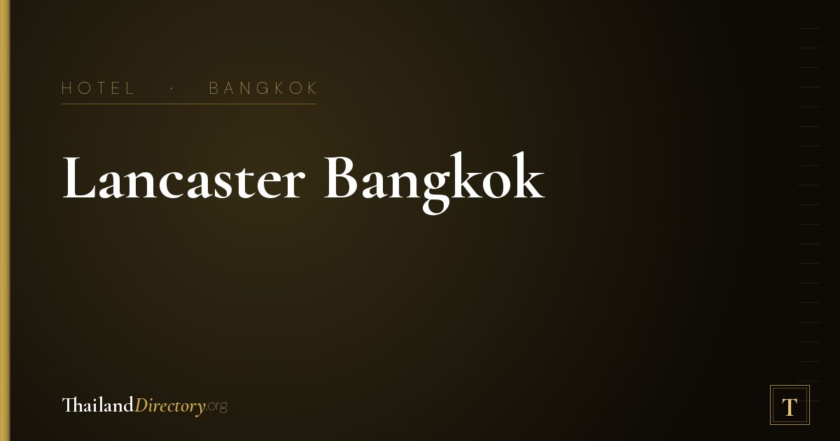Lancaster Bangkok