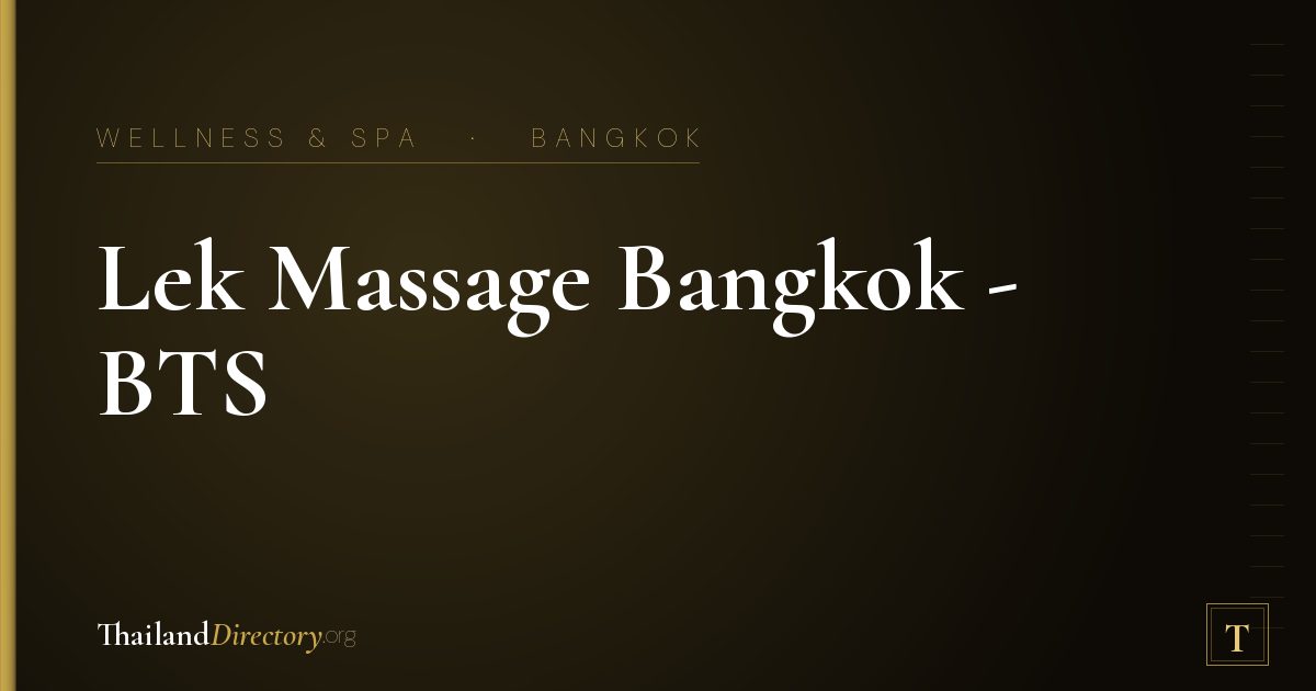 Lek Massage Bangkok - BTS Nana