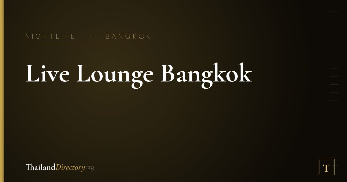 Live Lounge Bangkok