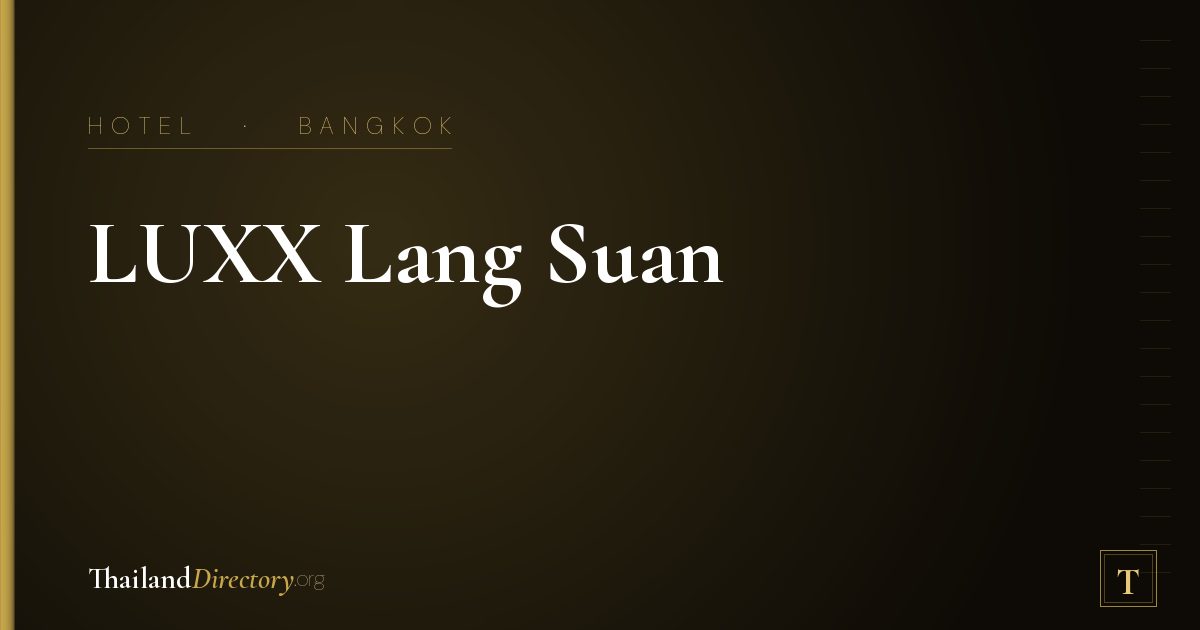 LUXX Lang Suan