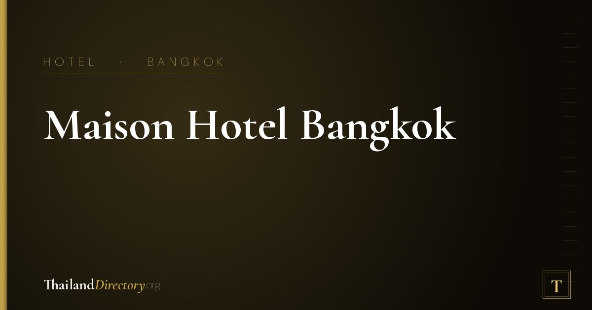 Maison Hotel Bangkok