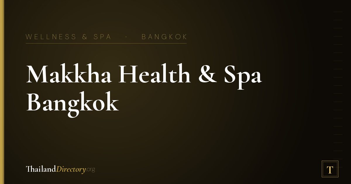 Makkha Health & Spa Bangkok (BTS Asok)
