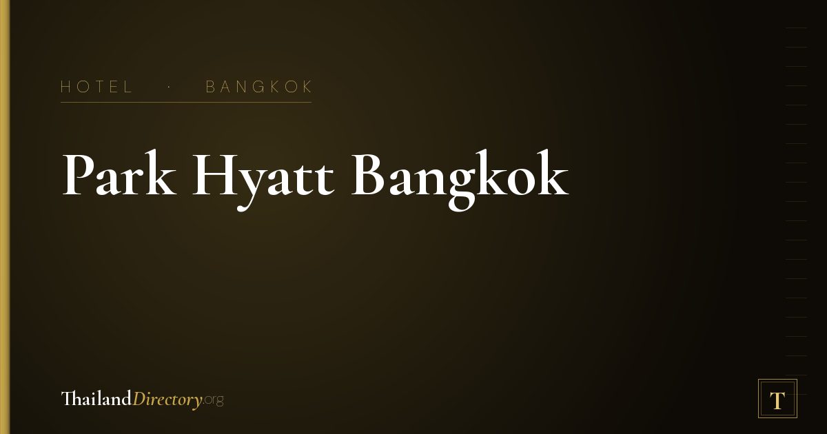 Park Hyatt Bangkok