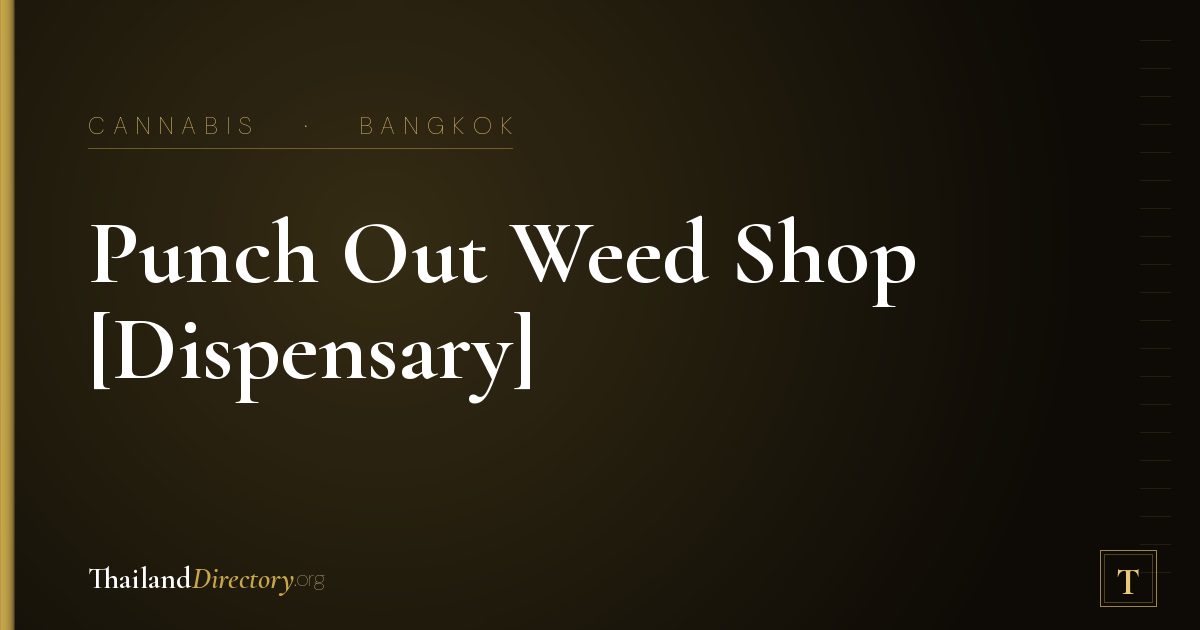 Punch Out Weed Shop [Dispensary]