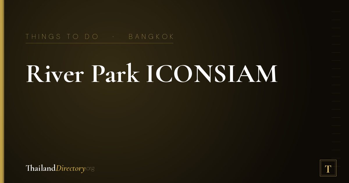 River Park ICONSIAM