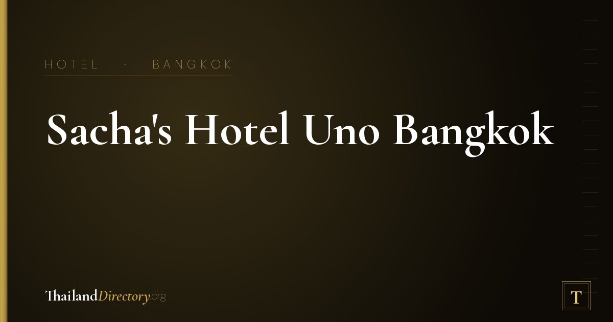 Sacha's Hotel Uno Bangkok