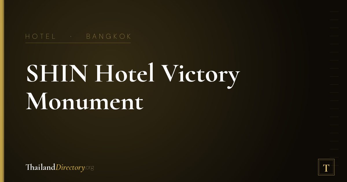 SHIN Hotel Victory Monument