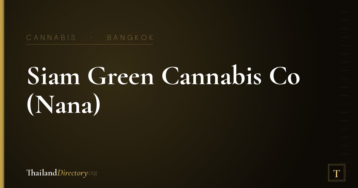 Siam Green Cannabis Co (Nana)