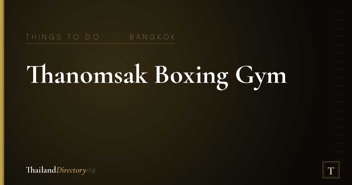 Thanomsak Boxing Gym