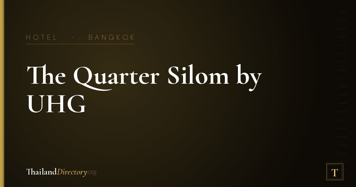 The Quarter Silom by UHG