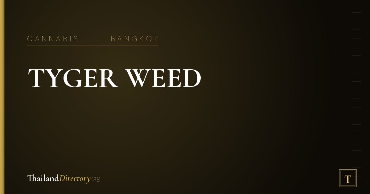 TYGER WEED