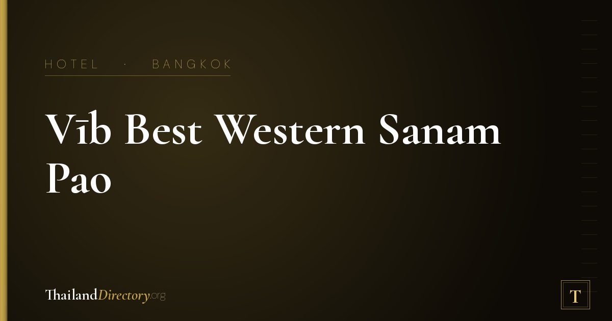 Vīb Best Western Sanam Pao